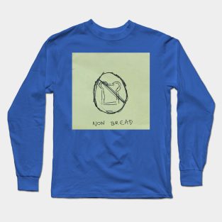 Non Bread Long Sleeve T-Shirt